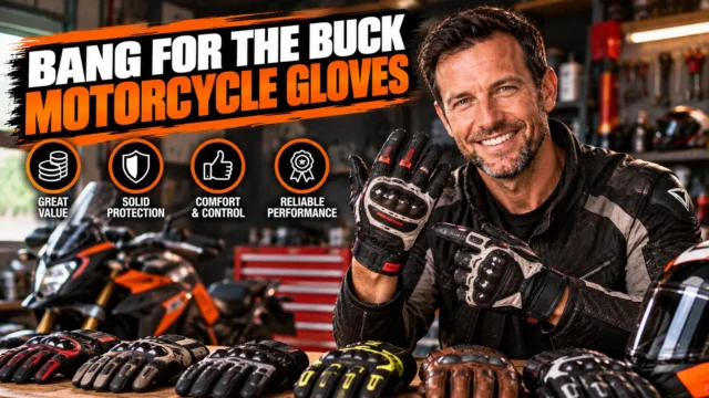 Best Bang for the Buck Motorcycle Gloves: My Honest Picks After Years of Riding