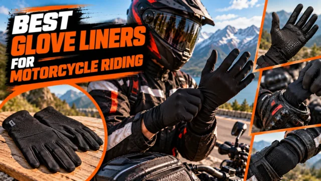 10 Best Glove Liners for Motorcycle Riding to Beat the Cold This Season