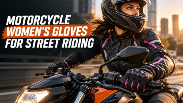 9 Best Motorcycle Women’s Gloves for Street Riding in 2026