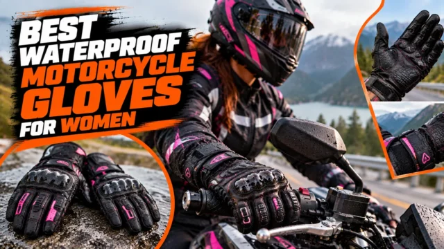 8 Best Waterproof Motorcycle Gloves for Women That Actually Keep You Dry