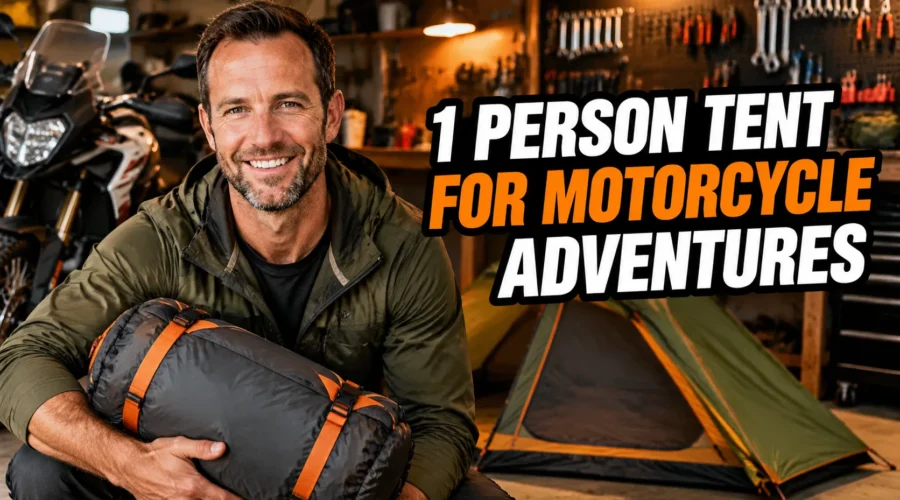 Best 1 person tent for motorcycle adventures