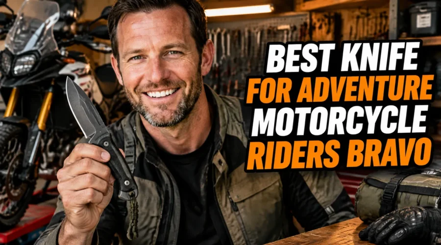 Best knife for adventure motorcycle riders bravo